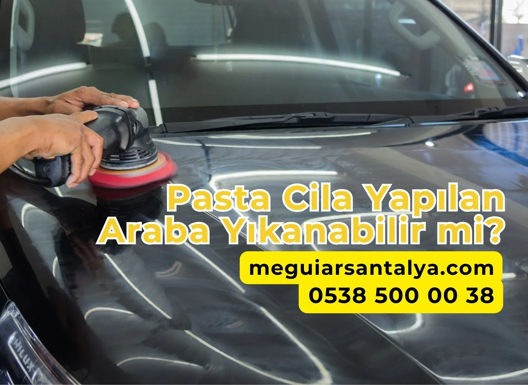 Pasta Cila Yapılan Araba Yıkanabilir mi?